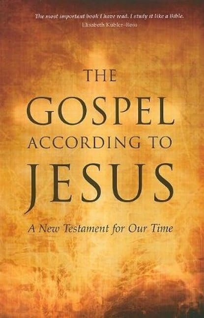 The Gospel According to Jesus: A New Testament for Our Time,Used