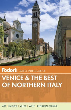 Fodor's Venice & the Best of Northern Italy (Fullcolor Travel Guide),New