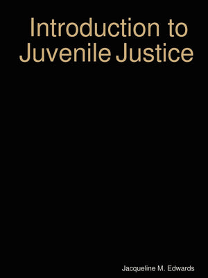 Introduction to The Juvenile Justice System,Used