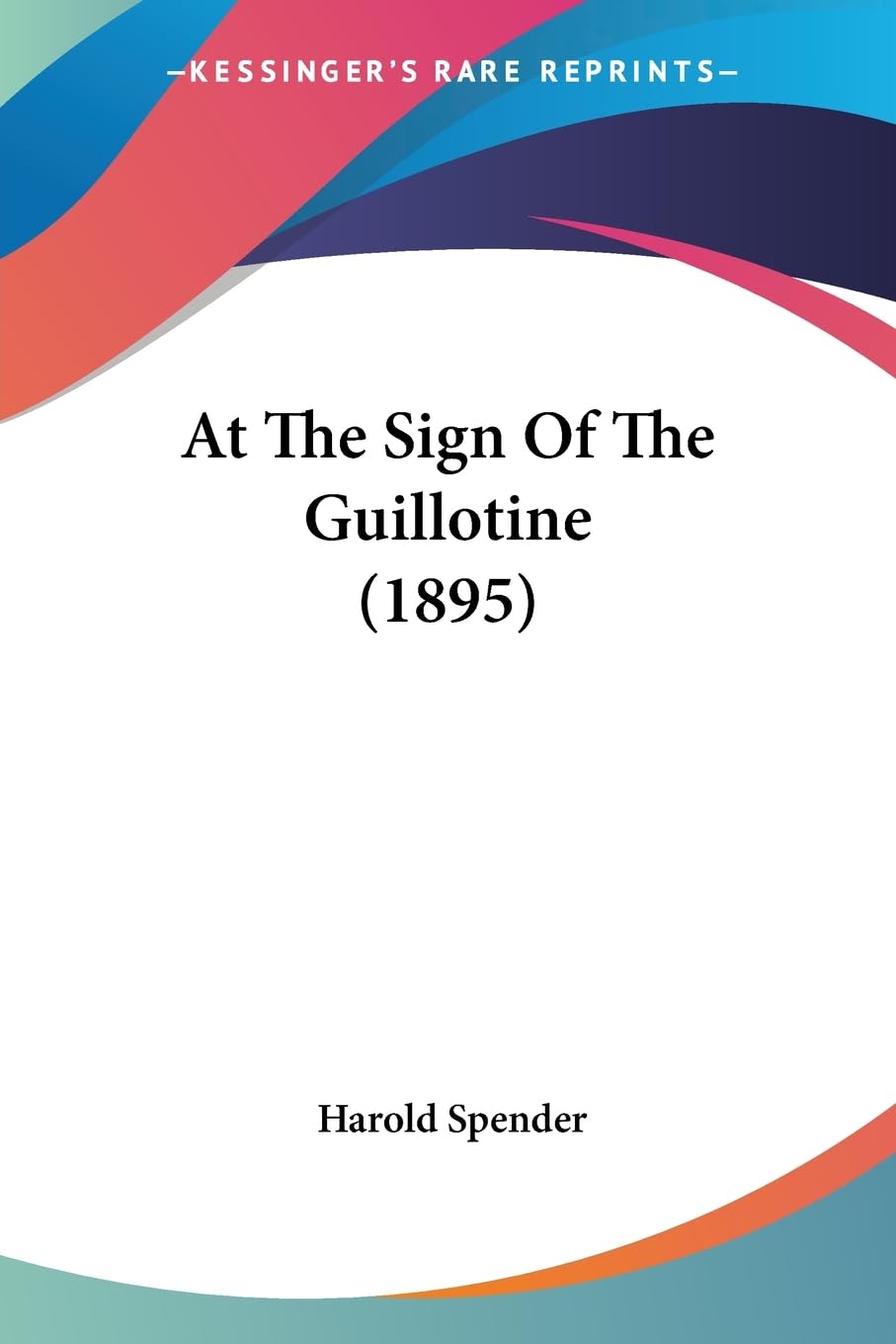 At The Sign Of The Guillotine (1895),New