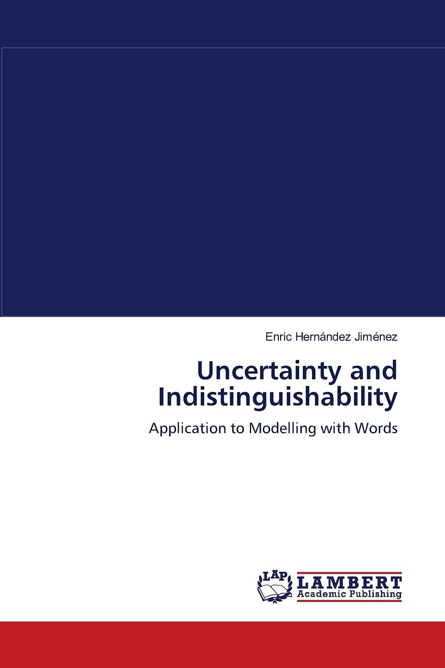 Uncertainty and Indistinguishability: Application to Modelling with Words,Used