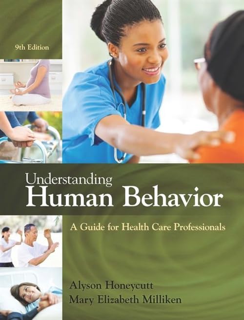 Understanding Human Behavior: A Guide for Health Care Professionals,Used