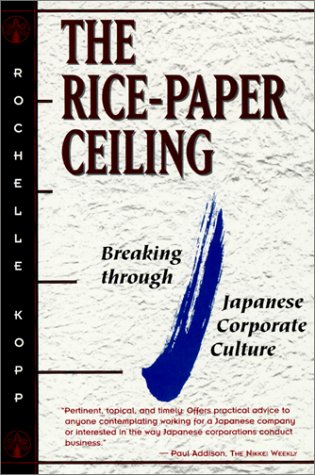The Ricepaper Ceiling: Breaking Through Japanese Corporate Culture