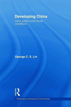 Developing China (Routledge Contemporary China Series)