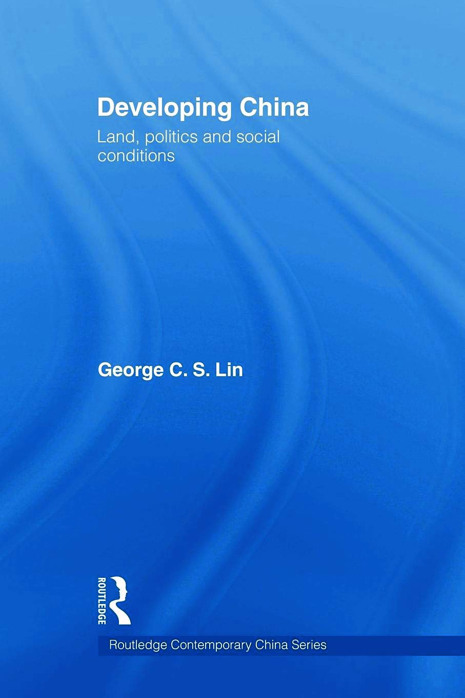 Developing China (Routledge Contemporary China Series)