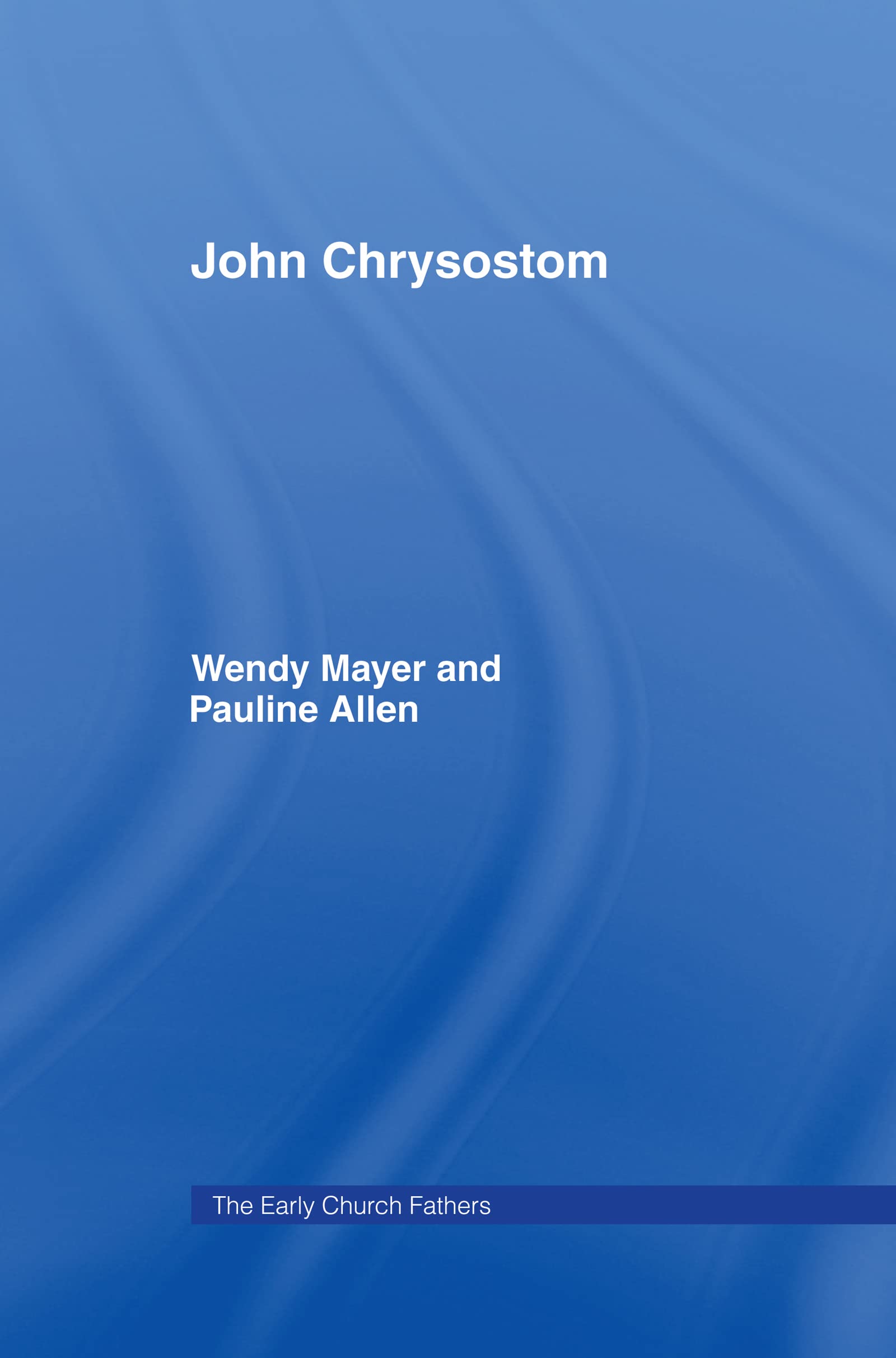 John Chrysostom (The Early Church Fathers),Used