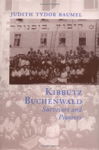 Kibbutz Buchenwald: Survivors and Pioneers,Used