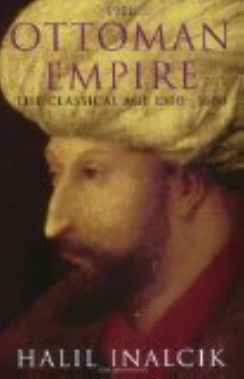 The Ottoman Empire: The Classical Age 13001600,Used