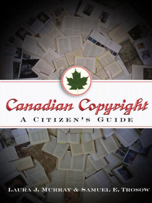 Canadian Copyright: A Citizen's Guide,Used