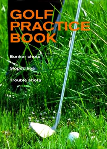 Golf: The Practice Book,Used