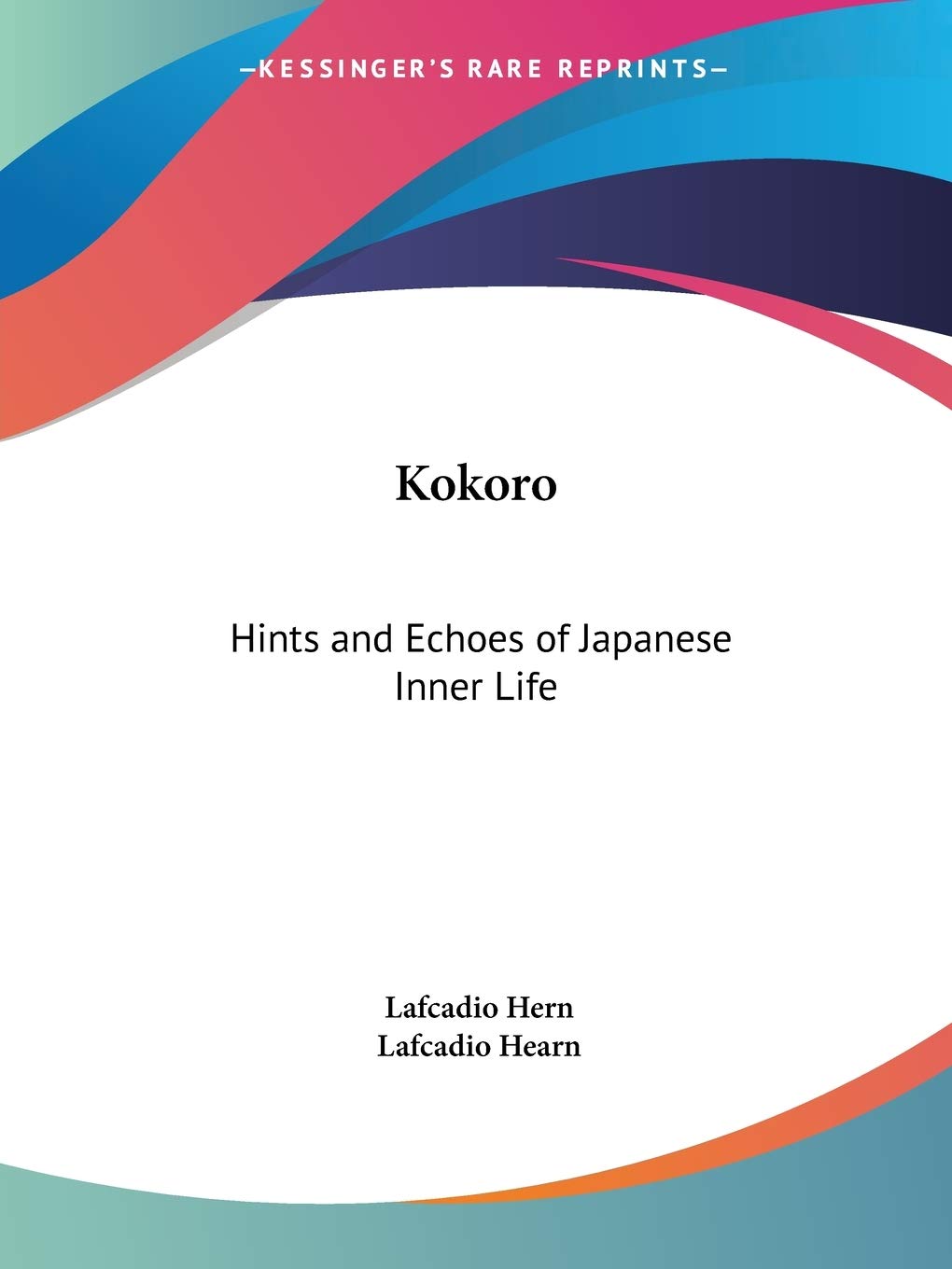 Kokoro: Hints and Echoes of Japanese Inner Life,Used