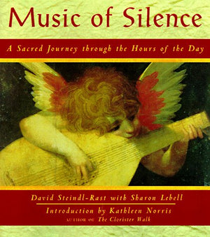 Music of Silence: A Sacred Journey Through the Hours of the Day,Used