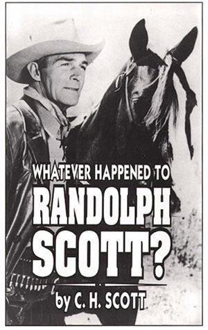 Whatever Happened to Randolph Scott? (G K Hall Large Print Book Series)
