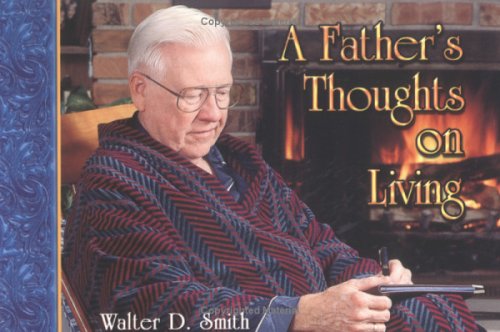 A Fathers Thoughts on Living