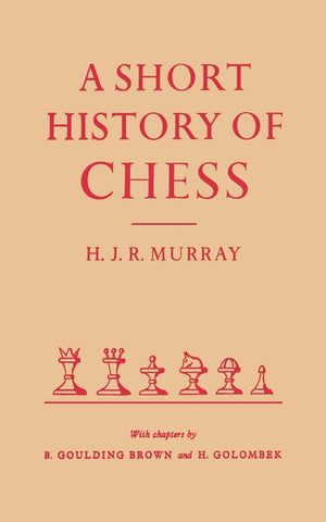 A Short History Of Chess By Hjr Murray,New