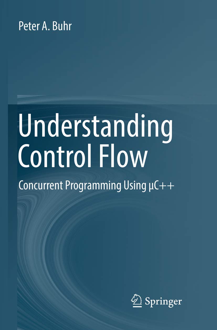 Understanding Control Flow: Concurrent Programming Using C++,Used