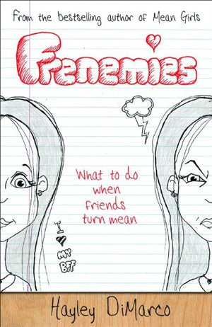 Frenemies: What to Do When Friends Turn Mean,Used