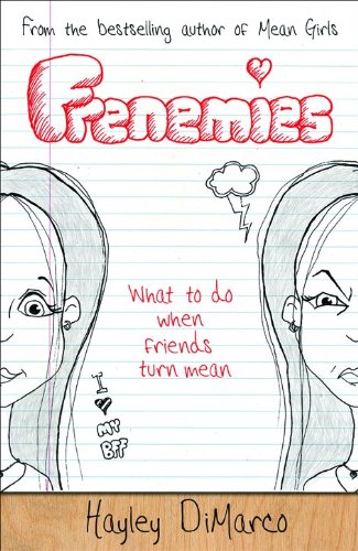 Frenemies: What to Do When Friends Turn Mean,Used