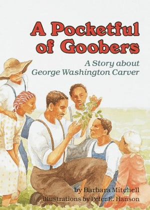 A Pocketful Of Goobers: A Story About George Washington Carver (Creative Minds Biography),Used