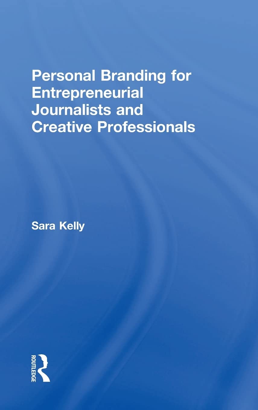 Personal Branding for Entrepreneurial Journalists and Creative Professionals,Used