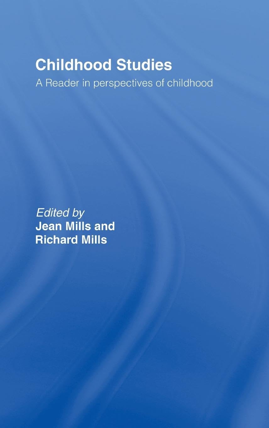 Childhood Studies: A Reader in Perspectives of Childhood,Used