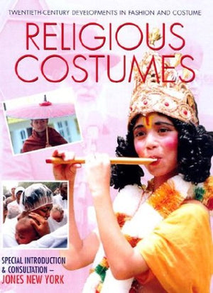 Religious Costumes (TwentiethCentury Developments in Fashion and Costume),Used