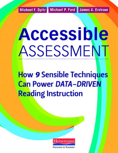 Accessible Assessment: How 9 Sensible Techniques Can Power DataDriven Reading Instruction,Used