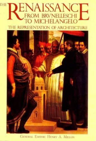 The Renaissance From Brunelleschi To Michelangelo: The Representation Of Architecture