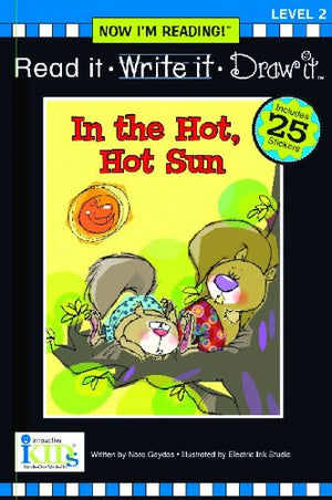 Nir! Read It, Write It, Draw It: In the Hot, Hot Sun  Level 2 (Now I'm Reading!: Level 2),Used