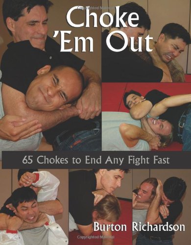 Choke 'em Out: 65 Chokes to End Any Fight Fast,Used