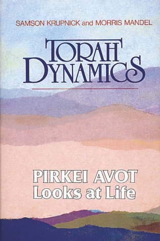 Torah Dynamics: Pirkei Avot Looks at Life (English and Hebrew Edition),Used