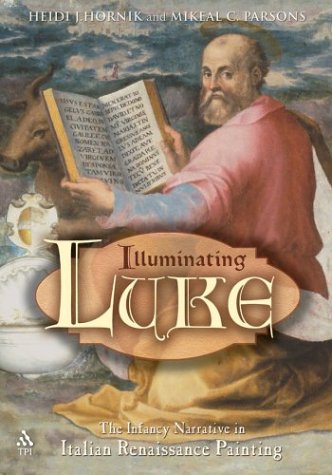 Illuminating Luke: The Infancy Narrative in Italian Renaissance Painting,Used