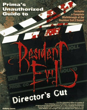 Resident Evil: Director s Cut: Unauthorized Game Secrets