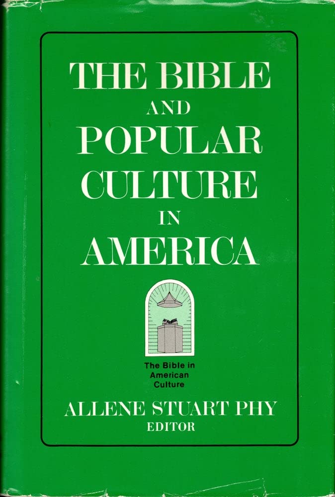 The Bible and Popular Culture in America (Society of Biblical Literature),Used
