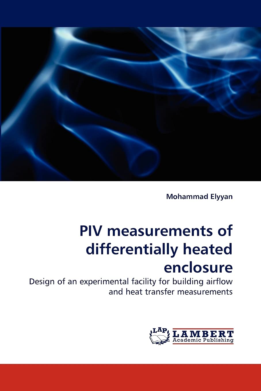 PIV measurements of differentially heated enclosure: Design of an experimental facility for building airflow and heat transfer m,Used
