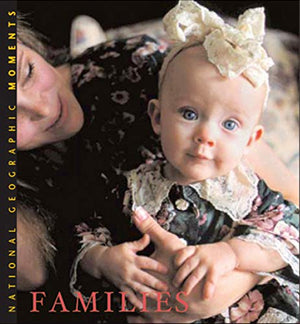 National Geographic MOMENTS: FAMILIES,Used