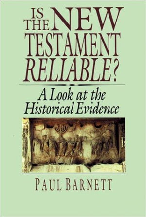 Is the New Testament Reliable? : A Look at the Historical Evidence,Used