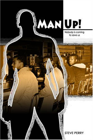 Man Up! Nobody is Coming to Save Us,Used