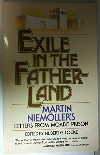 Exile in the Fatherland: Martin Niemller's Letters from Moabit Prison,Used