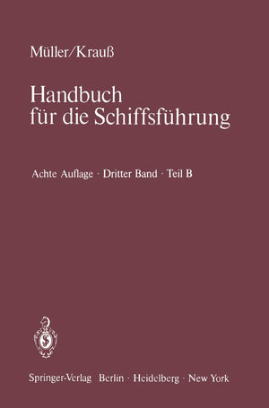 Seemannschaft und Schiffstechnik: Teil B: Stabilitt, Schiffstechnik, Sondergebiete (Handbuch fr die Schiffsfhrung, 3 / B) (Germa,Used