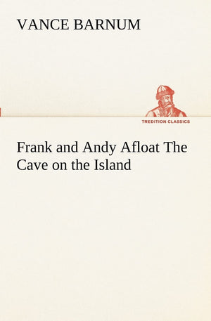Frank and Andy Afloat The Cave on the Island,Used