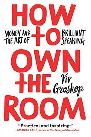 How to Own the Room: Women and the Art of Brilliant Speaking,Used