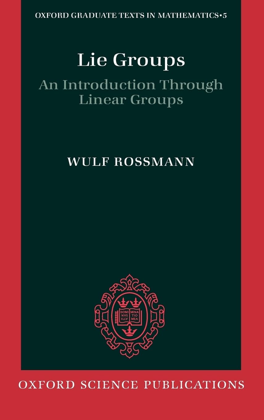 Lie Groups: An Introduction Through Linear Groups (Oxford Graduate Texts In Mathematics),Used