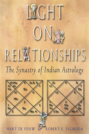 Light on Relationships: The Synastry of Indian Astrology,Used