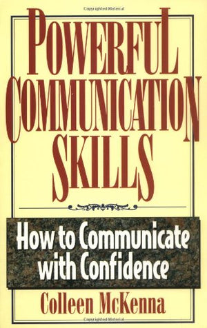 Powerful Communication Skills: How to Communicate With Confidence,Used