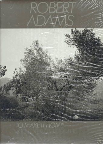 To Make It Home: Photographs Of The American West, 19651986,Used