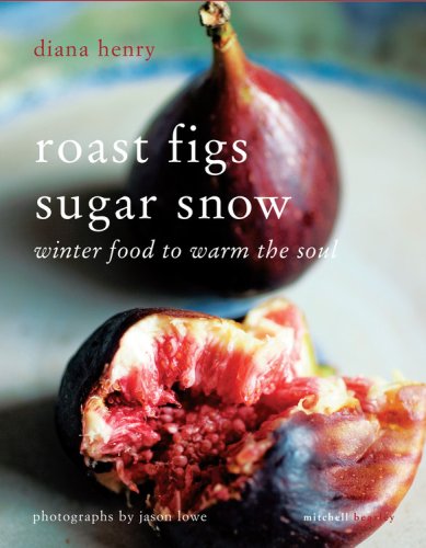 Roast Figs Sugar Snow: Winter Food to Warm the Soul,Used