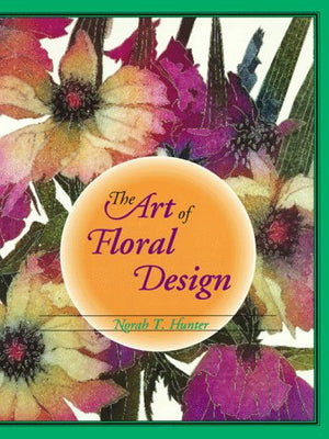 The Art Of Floral Design,New