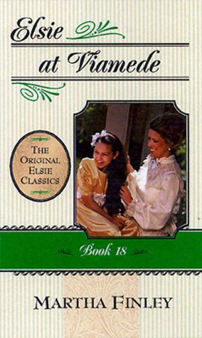 Elsie at Viamede: Book 18 (The Original Elsie Classics Series Volume 18),Used