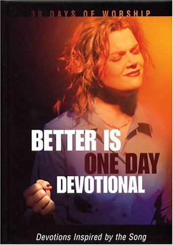 Better Is One Day: Devotional: Devotions Inspired By The Song (30 Days of Worship Series),Used